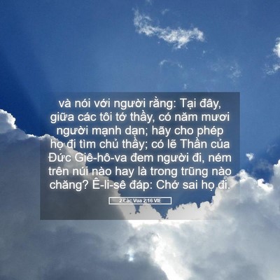 Picture 05 - 2 Các Vua 2:16 VIE - và nói với người rằng: Tại đây, - Bible Verse Picture