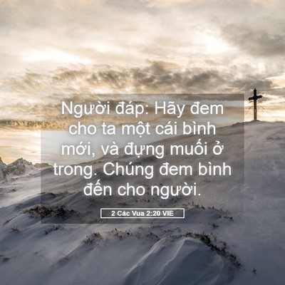 Picture 05 - 2 Các Vua 2:20 VIE - Người đáp: Hãy đem cho ta một cái bình - Bible Verse Picture