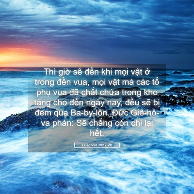 Picture 05 - 2 Các Vua 20:17 VIE - Thì giờ sẽ đến khi mọi vật ở trong - Bible Verse Picture