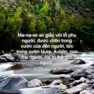 Picture 05 - 2 Các Vua 21:18 VIE - Ma-na-se an giấc với tổ phụ người, - Bible Verse Picture