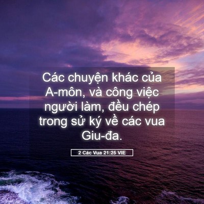 Picture 05 - 2 Các Vua 21:25 VIE - Các chuyện khác của A-môn, và công - Bible Verse Picture