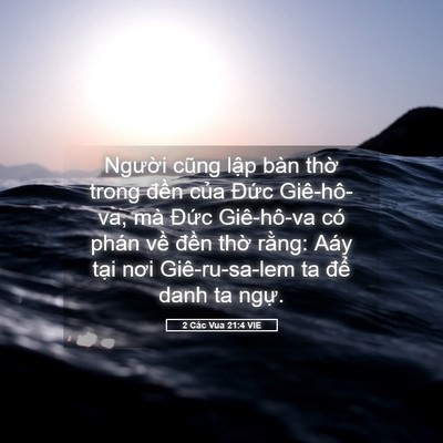 Picture 05 - 2 Các Vua 21:4 VIE - Người cũng lập bàn thờ trong đền - Bible Verse Picture