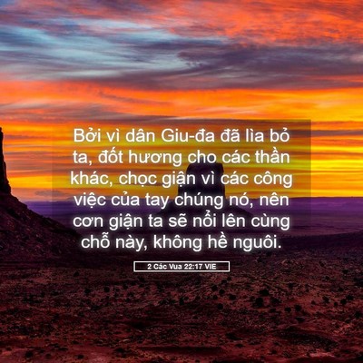 Picture 05 - 2 Các Vua 22:17 VIE - Bởi vì dân Giu-đa đã lìa bỏ ta, đốt - Bible Verse Picture