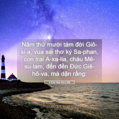 Picture 05 - 2 Các Vua 22:3 VIE - Năm thứ mười tám đời Giô-si-a, vua sai - Bible Verse Picture
