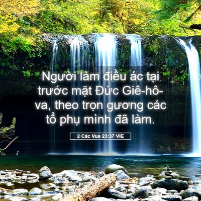 Picture 05 - 2 Các Vua 23:37 VIE - Người làm điều ác tại trước mặt - Bible Verse Picture