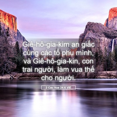 Picture 05 - 2 Các Vua 24:6 VIE - Giê-hô-gia-kim an giấc cùng các tổ phụ - Bible Verse Picture