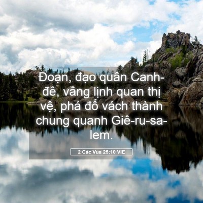 Picture 05 - 2 Các Vua 25:10 VIE - Đoạn, đạo quân Canh-đê, vâng lịnh - Bible Verse Picture