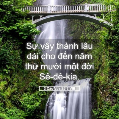 Picture 05 - 2 Các Vua 25:2 VIE - Sự vây thành lâu dài cho đến năm thứ - Bible Verse Picture
