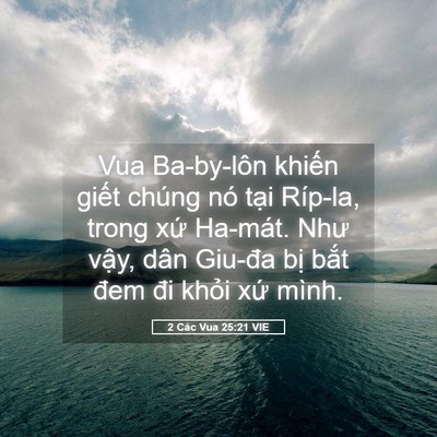Picture 05 - 2 Các Vua 25:21 VIE - Vua Ba-by-lôn khiến giết chúng nó tại - Bible Verse Picture