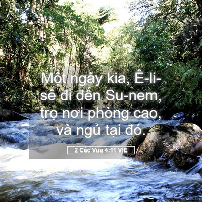 Picture 05 - 2 Các Vua 4:11 VIE - Một ngày kia, Ê-li-sê đi đến Su-nem, - Bible Verse Picture