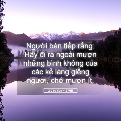 Picture 05 - 2 Các Vua 4:3 VIE - Người bèn tiếp rằng: Hãy đi ra ngoài - Bible Verse Picture
