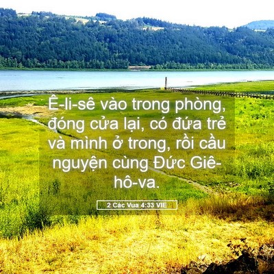 Picture 05 - 2 Các Vua 4:33 VIE - Ê-li-sê vào trong phòng, đóng cửa lại, - Bible Verse Picture