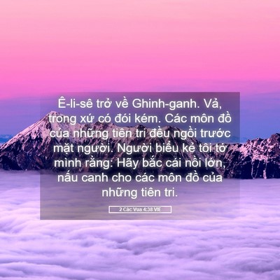 Picture 05 - 2 Các Vua 4:38 VIE - Ê-li-sê trở về Ghinh-ganh. Vả, trong xứ - Bible Verse Picture