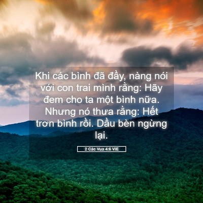 Picture 05 - 2 Các Vua 4:6 VIE - Khi các bình đã đầy, nàng nói với con - Bible Verse Picture