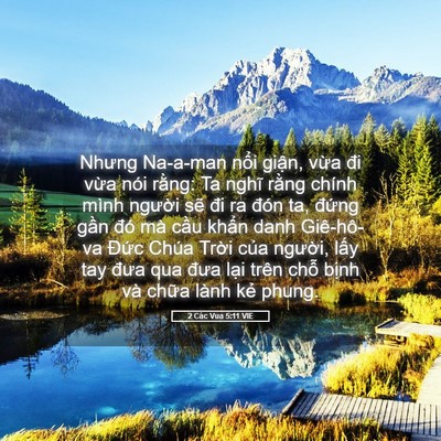 Picture 05 - 2 Các Vua 5:11 VIE - Nhưng Na-a-man nổi giận, vừa đi vừa - Bible Verse Picture