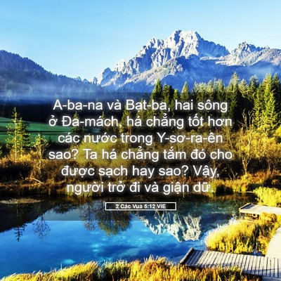 Picture 05 - 2 Các Vua 5:12 VIE - A-ba-na và Bạt-ba, hai sông ở Đa-mách, - Bible Verse Picture