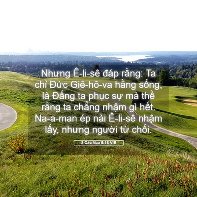 Picture 05 - 2 Các Vua 5:16 VIE - Nhưng Ê-li-sê đáp rằng: Ta chỉ Đức - Bible Verse Picture