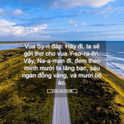 Picture 05 - 2 Các Vua 5:5 VIE - Vua Sy-ri đáp: Hãy đi, ta sẽ gởi thơ cho - Bible Verse Picture