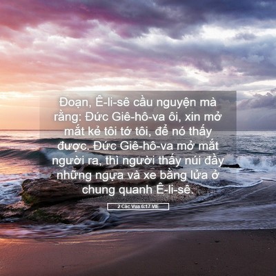 Picture 05 - 2 Các Vua 6:17 VIE - Đoạn, Ê-li-sê cầu nguyện mà rằng: - Bible Verse Picture