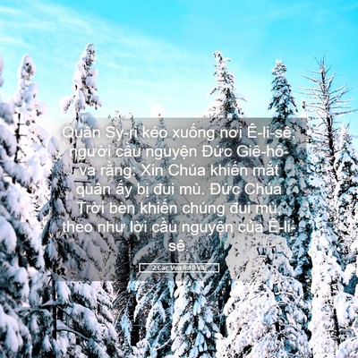 Picture 05 - 2 Các Vua 6:18 VIE - Quân Sy-ri kéo xuống nơi Ê-li-sê; người - Bible Verse Picture