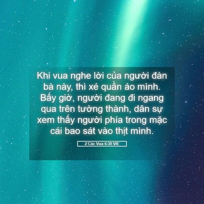 Picture 05 - 2 Các Vua 6:30 VIE - Khi vua nghe lời của người đàn bà này, - Bible Verse Picture