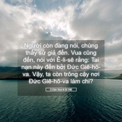Picture 05 - 2 Các Vua 6:33 VIE - Người còn đang nói, chúng thấy sứ - Bible Verse Picture