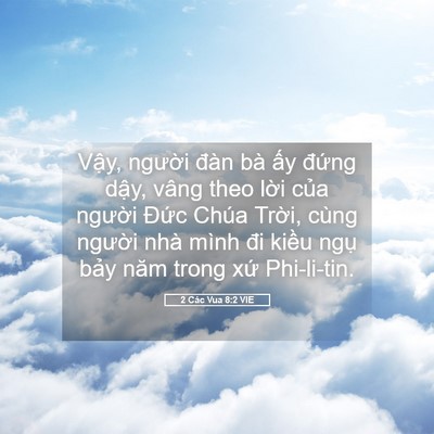 Picture 05 - 2 Các Vua 8:2 VIE - Vậy, người đàn bà ấy đứng dậy, - Bible Verse Picture