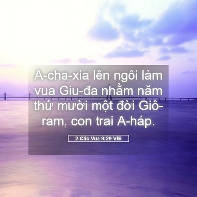 Picture 05 - 2 Các Vua 9:29 VIE - A-cha-xia lên ngôi làm vua Giu-đa nhằm năm - Bible Verse Picture