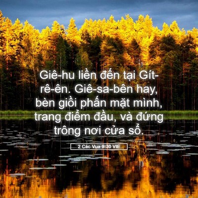 Picture 05 - 2 Các Vua 9:30 VIE - Giê-hu liền đến tại Gít-rê-ên. - Bible Verse Picture
