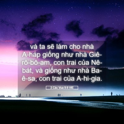 Picture 05 - 2 Các Vua 9:9 VIE - và ta sẽ làm cho nhà A-háp giống như - Bible Verse Picture