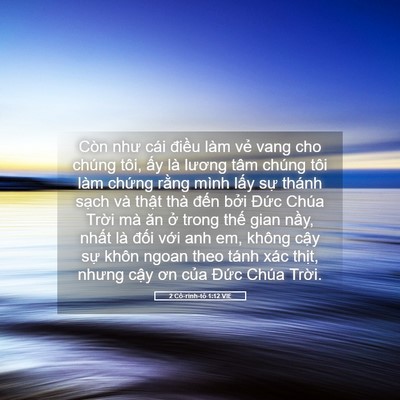 Picture 05 - 2 Cô-rinh-tô 1:12 VIE - Còn như cái điều làm vẻ vang cho chúng - Bible Verse Picture