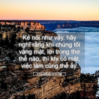 Picture 05 - 2 Cô-rinh-tô 10:11 VIE - Kẻ nói như vậy, hãy nghĩ rằng khi - Bible Verse Picture
