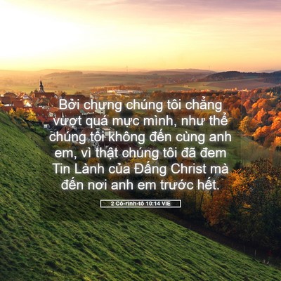 Picture 05 - 2 Cô-rinh-tô 10:14 VIE - Bởi chưng chúng tôi chẳng vượt quá - Bible Verse Picture