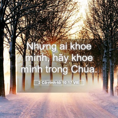 Picture 05 - 2 Cô-rinh-tô 10:17 VIE - Nhưng ai khoe mình, hãy khoe mình trong - Bible Verse Picture