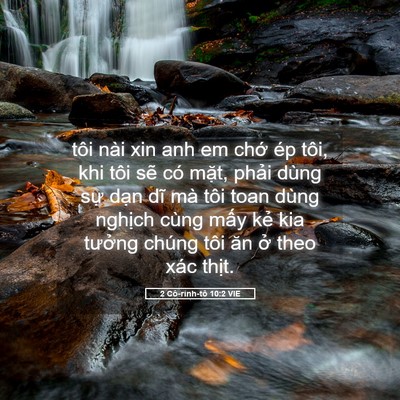 Picture 05 - 2 Cô-rinh-tô 10:2 VIE - tôi nài xin anh em chớ ép tôi, khi tôi - Bible Verse Picture