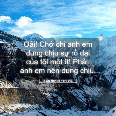 Picture 05 - 2 Cô-rinh-tô 11:1 VIE - Oâi! Chớ chi anh em dung chịu sự rồ - Bible Verse Picture