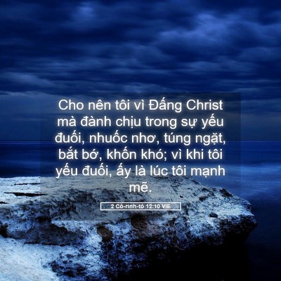 Picture 05 - 2 Cô-rinh-tô 12:10 VIE - Cho nên tôi vì Đấng Christ mà đành - Bible Verse Picture