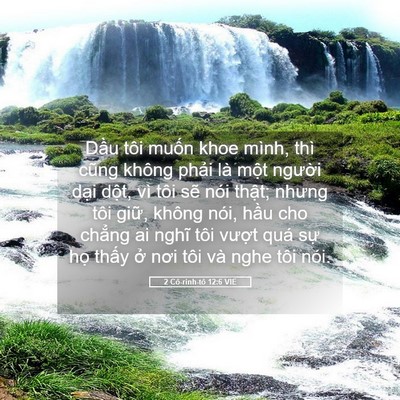 Picture 05 - 2 Cô-rinh-tô 12:6 VIE - Dầu tôi muốn khoe mình, thì cũng không - Bible Verse Picture