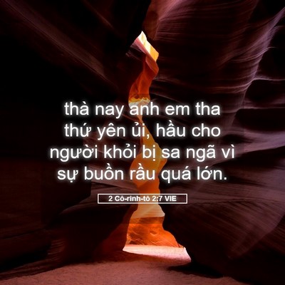 Picture 05 - 2 Cô-rinh-tô 2:7 VIE - thà nay anh em tha thứ yên ủi, hầu cho - Bible Verse Picture