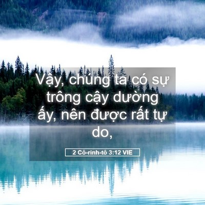 Picture 05 - 2 Cô-rinh-tô 3:12 VIE - Vậy, chúng ta có sự trông cậy dường - Bible Verse Picture