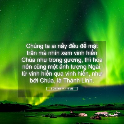 Picture 05 - 2 Cô-rinh-tô 3:18 VIE - Chúng ta ai nấy đều để mặt trần mà - Bible Verse Picture