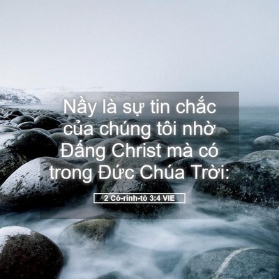 Picture 05 - 2 Cô-rinh-tô 3:4 VIE - Nầy là sự tin chắc của chúng tôi nhờ - Bible Verse Picture