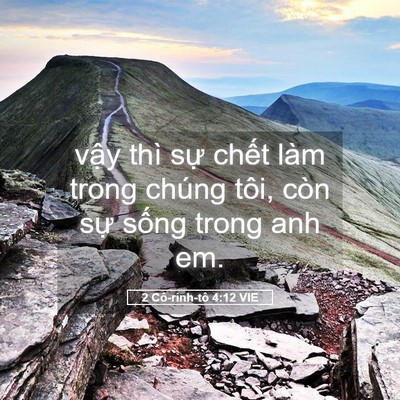 Picture 05 - 2 Cô-rinh-tô 4:12 VIE - vậy thì sự chết làm trong chúng tôi, - Bible Verse Picture