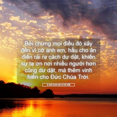 Picture 05 - 2 Cô-rinh-tô 4:15 VIE - Bởi chưng mọi điều đó xảy đến vì - Bible Verse Picture