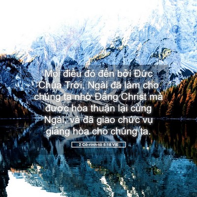 Picture 05 - 2 Cô-rinh-tô 5:18 VIE - Mọi điều đó đến bởi Đức Chúa - Bible Verse Picture