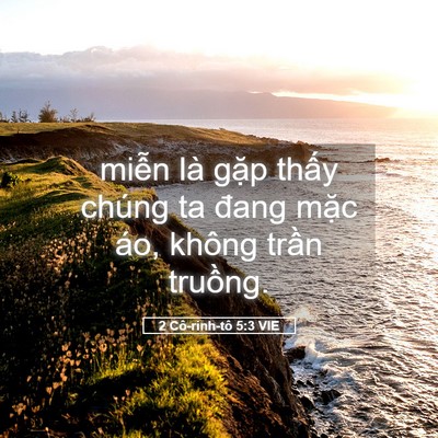 Picture 05 - 2 Cô-rinh-tô 5:3 VIE - miễn là gặp thấy chúng ta đang mặc - Bible Verse Picture