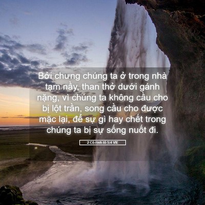 Picture 05 - 2 Cô-rinh-tô 5:4 VIE - Bởi chưng chúng ta ở trong nhà tạm - Bible Verse Picture