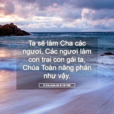 Picture 05 - 2 Cô-rinh-tô 6:18 VIE - Ta sẽ làm Cha các ngươi, Các ngươi làm - Bible Verse Picture