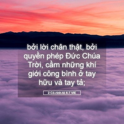 Picture 05 - 2 Cô-rinh-tô 6:7 VIE - bởi lời chân thật, bởi quyền phép - Bible Verse Picture