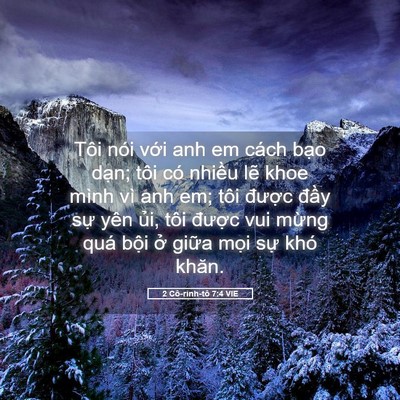 Picture 05 - 2 Cô-rinh-tô 7:4 VIE - Tôi nói với anh em cách bạo dạn; tôi - Bible Verse Picture